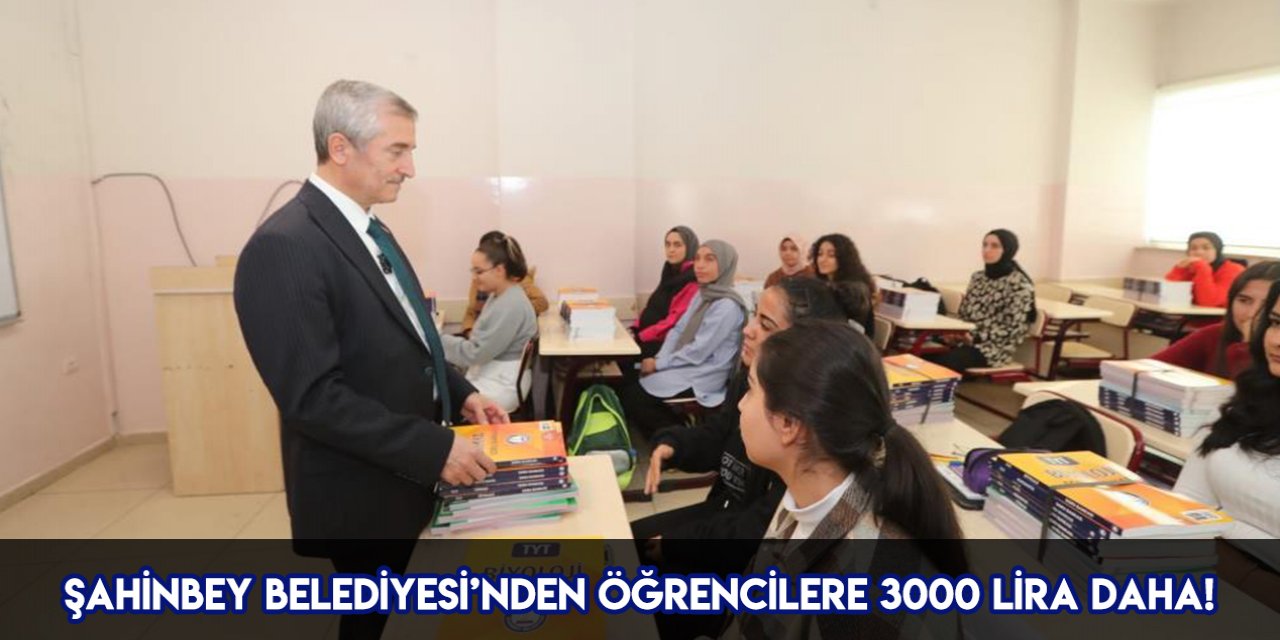 Şahinbey Belediyesi’nden öğrencilere 3000 lira daha!