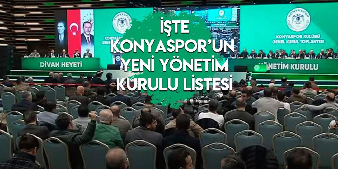 Konyaspor'da genel kurul heyecanı! İşte yeni yönetim kurulu listesi