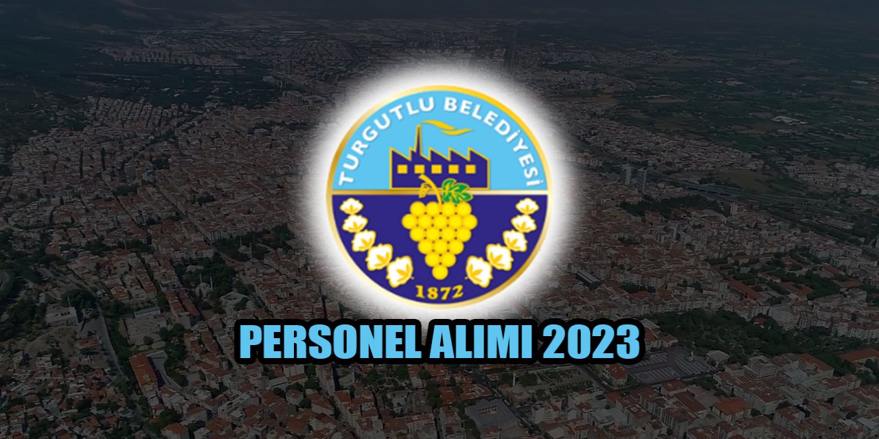 Manisa Turgutlu Belediyesi personel alımı 2023
