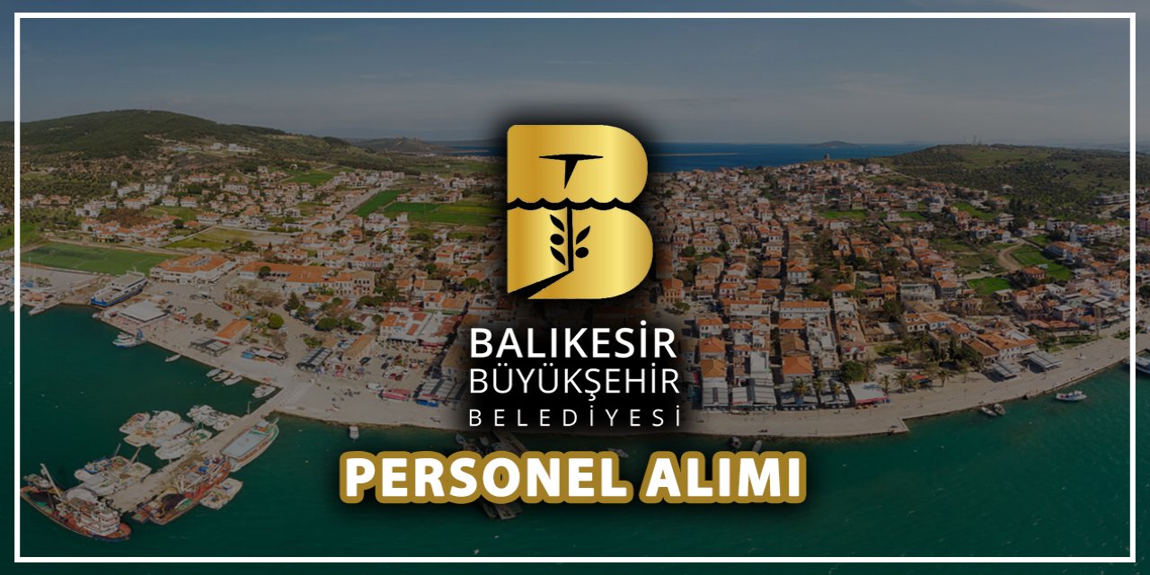 Balıkesir Büyükşehir Belediyesi personel alımı 2023