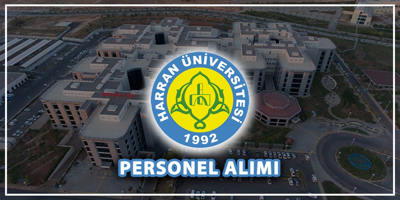 Harran Üniversitesi sözleşmeli personel alımı 2023 TIKLA BAŞVUR