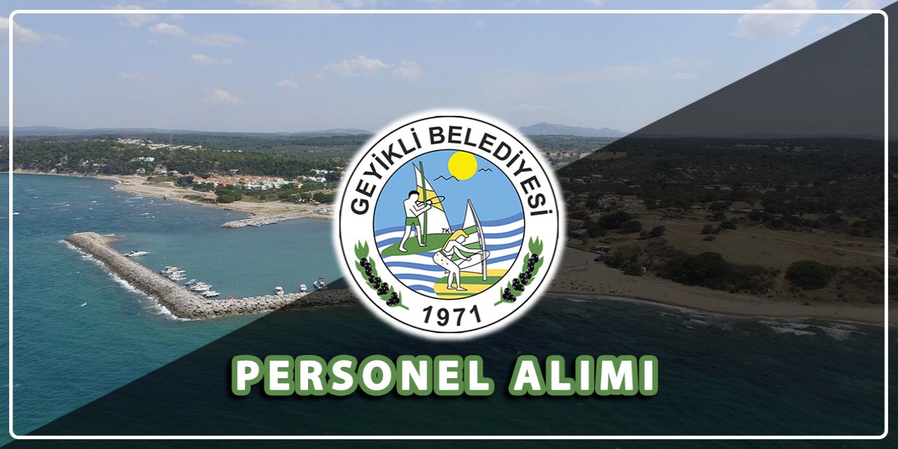 Çanakkale Geyikli Belediyesi personel alımı 2023