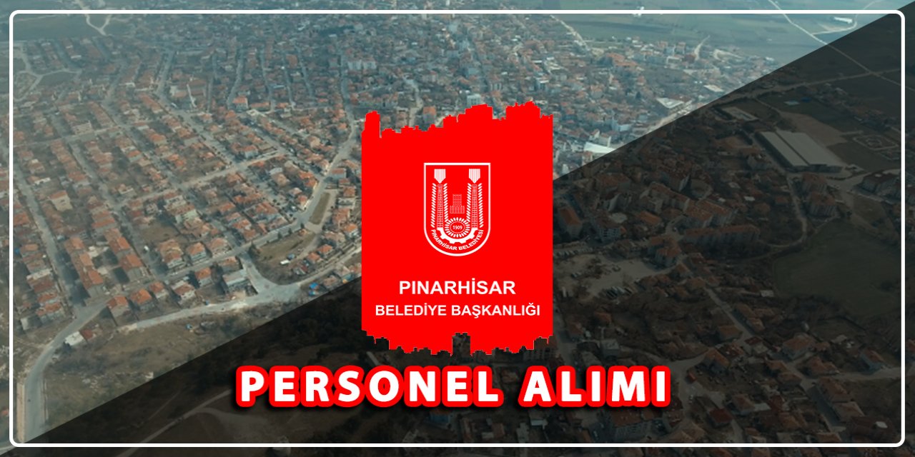 Kırklareli Pınarhisar Belediyesi personel alacak! İşte şartlar ve başvuru adresi