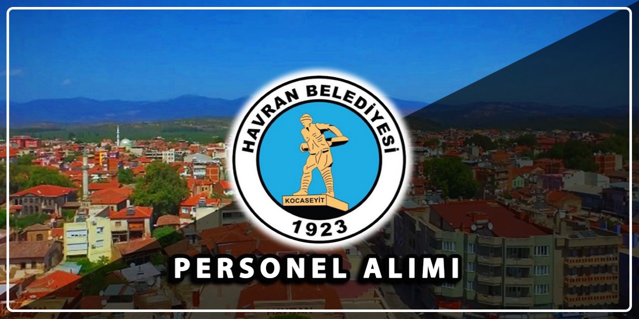 Balıkesir Havran Belediyesi personel alımı 2023