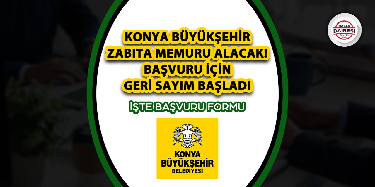 Konya Büyükşehir zabıta memuru alacak! Başvuru için geri sayım başladı