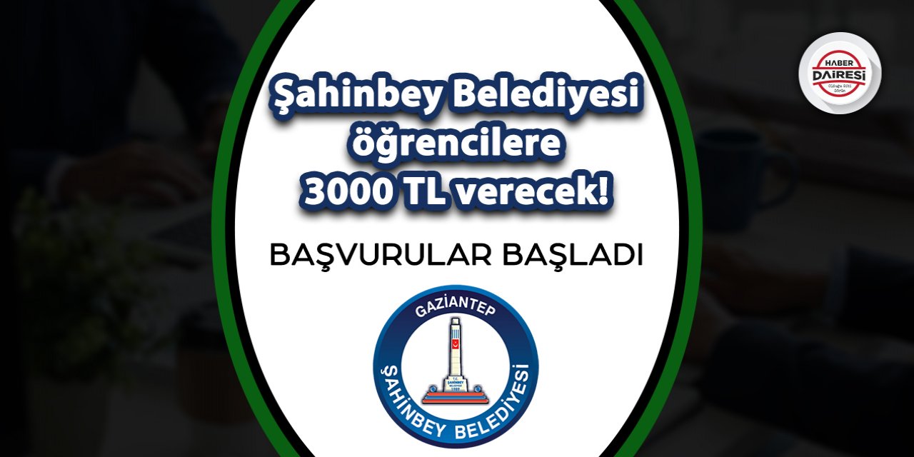 Gaziantep Şahinbey belediyesi 3000 TL başvurusu 2023