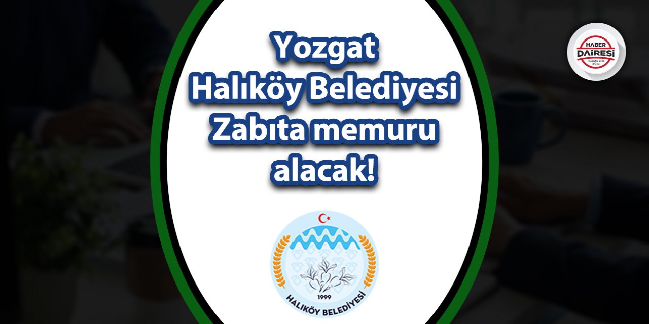 Yozgat Halıköy Belediyesi memur alımı 2023