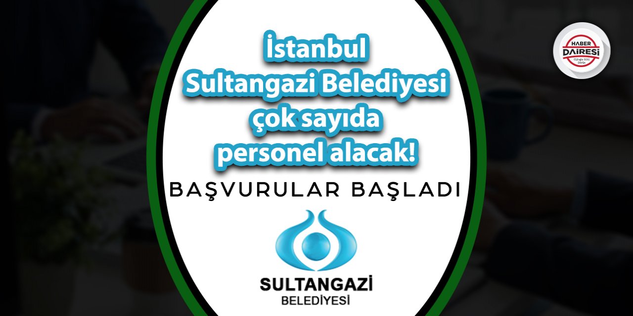 İstanbul Sultangazi Belediyesi personel alımı 2023