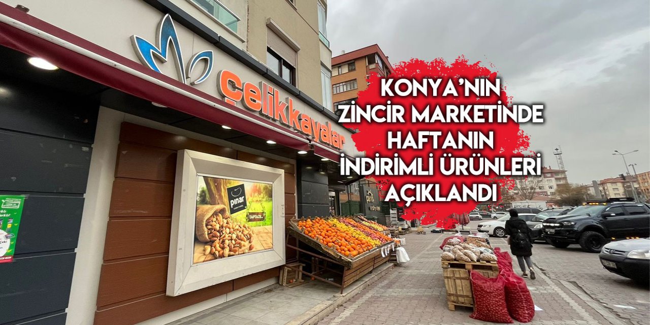 Konya Çelikkayalar Market, 16 temel üründe büyük indirim yaptı