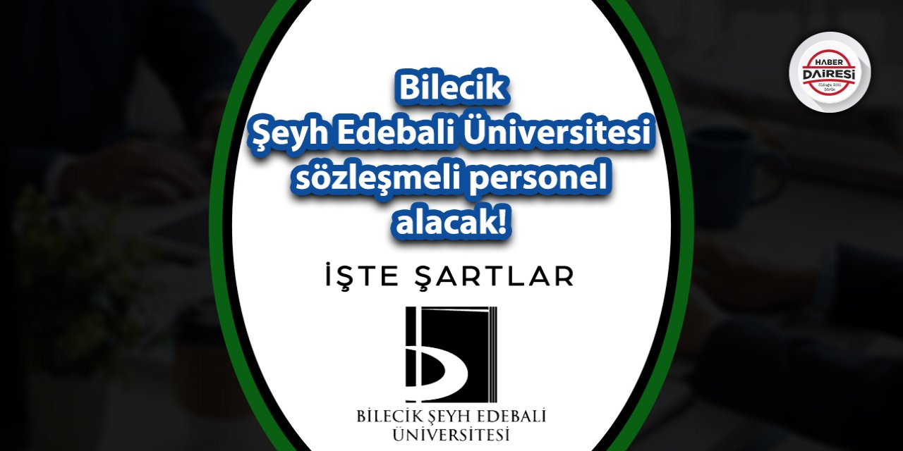 Bilecik Şeyh Edebali Üniversitesi sözleşmeli personel alımı 2023