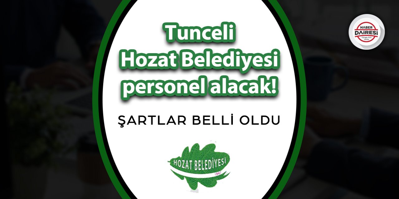 Tunceli Hozat Belediyesi personel alımı 2023