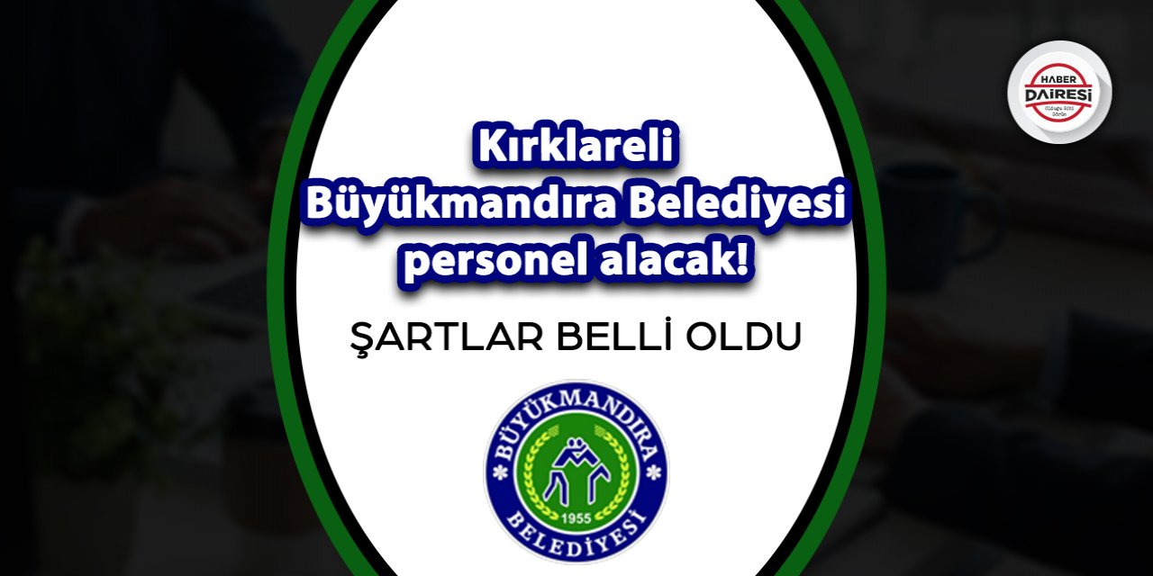 Kırklareli Büyükmandıra Belediyesi personel alımı 2023