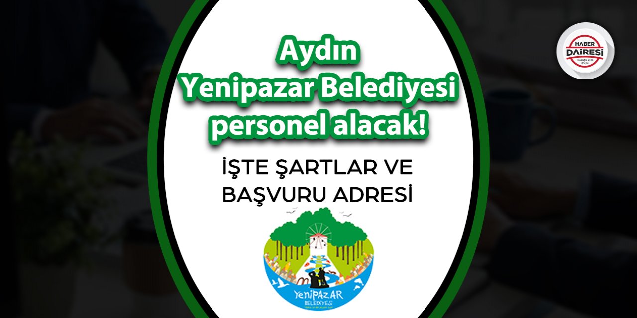 Aydın Yenipazar Belediyesi personel alımı 2023