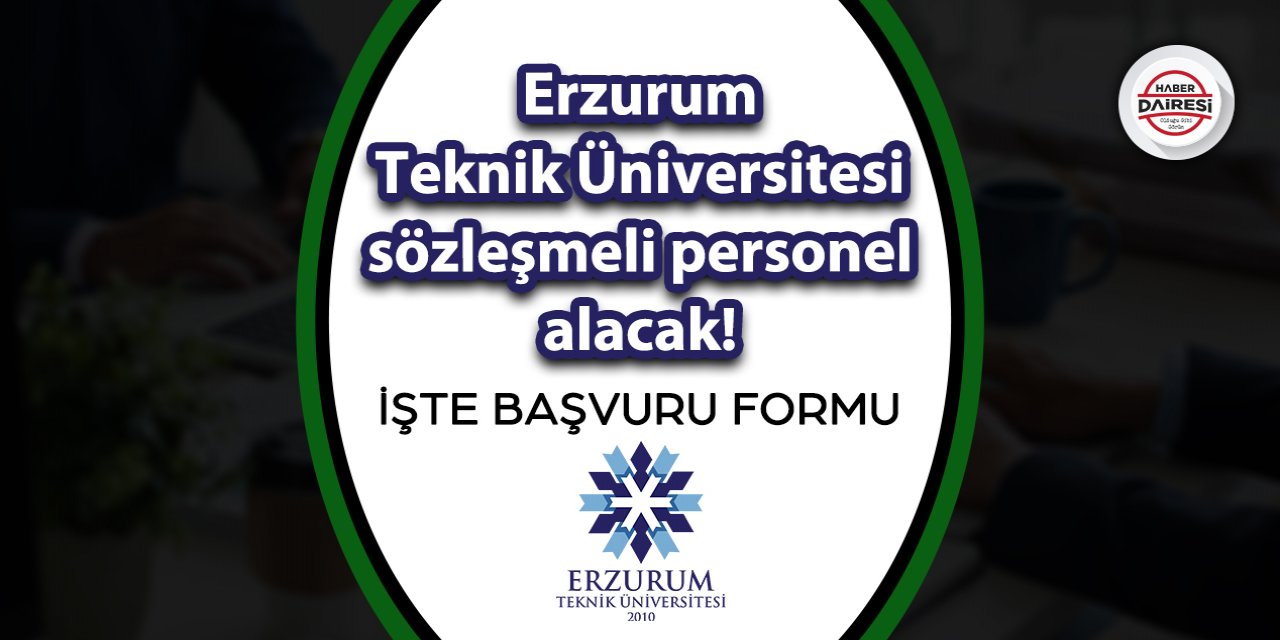 Erzurum Teknik Üniversitesi personel alımı 2023