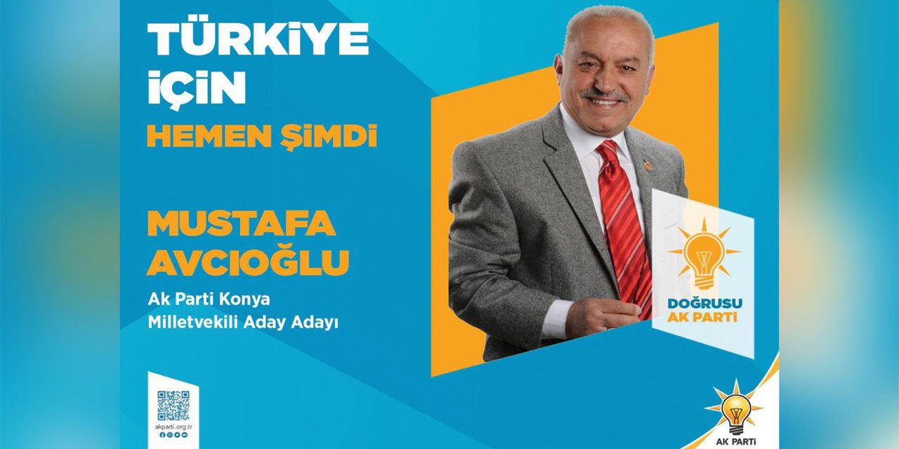 Mustafa Avcıoğlu, AK Parti’den Konya Milletvekili Aday Adayı oldu