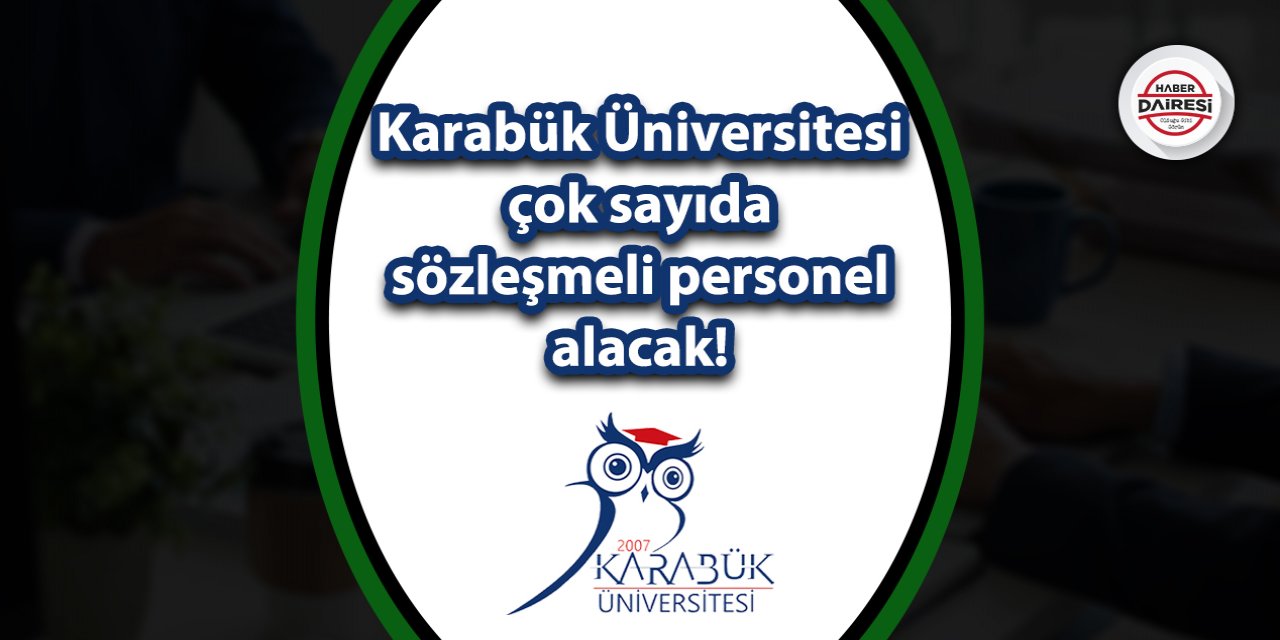 Karabük Üniversitesi sözleşmeli personel alımı 2023