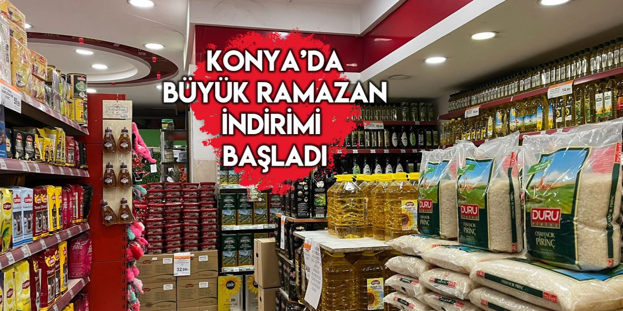 Konya’nın zincir marketi büyük Ramazan indirimlerini başlattı