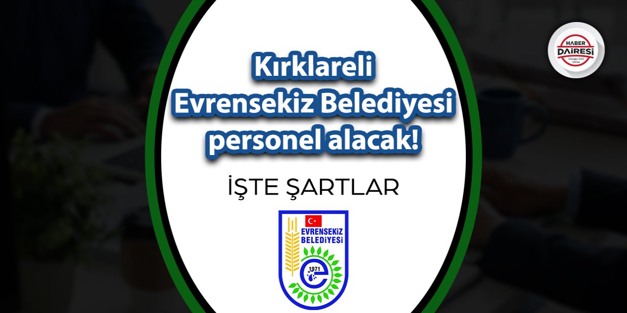 Kırklareli Evrensekiz Belediyesi personel alımı 2023