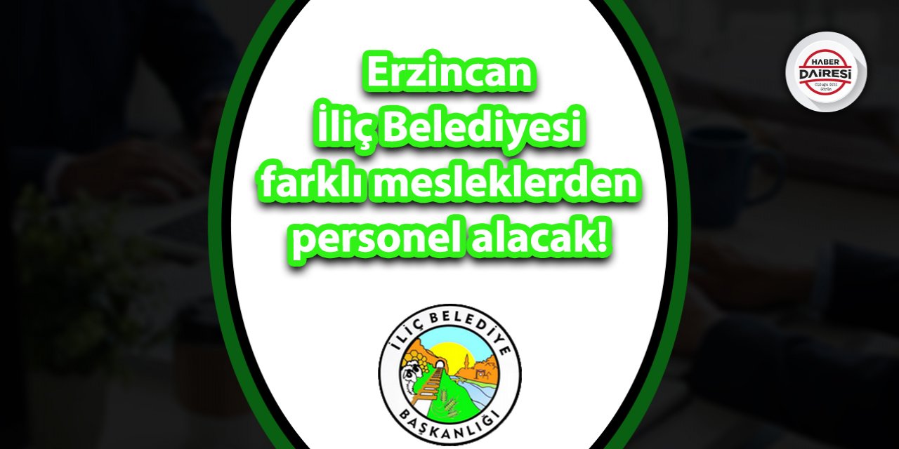 Erzincan İliç Belediyesi personel alımı 2023