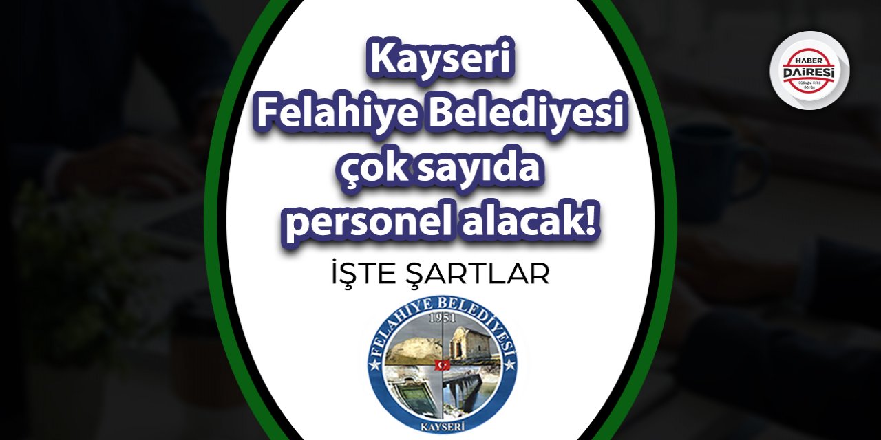 Kayseri Felahiye Belediyesi personel alımı 2023