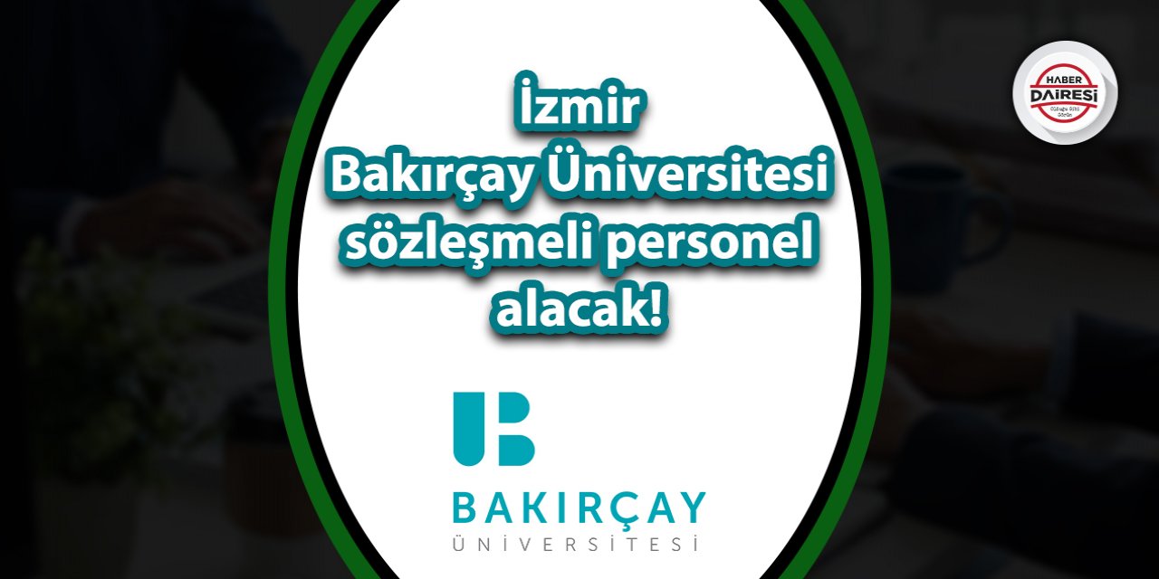 İzmir Bakırçay Üniversitesi personel alımı 2023