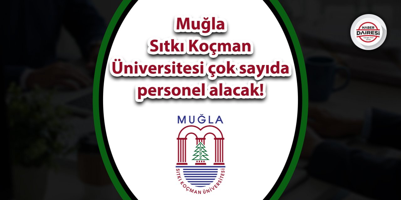 Muğla Sıtkı Koçman Üniversitesi personel alımı 2023