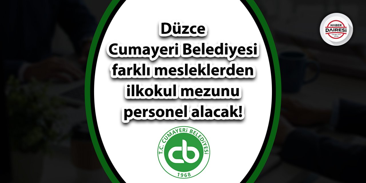 Düzce Cumayeri Belediyesi personel alımı 2023