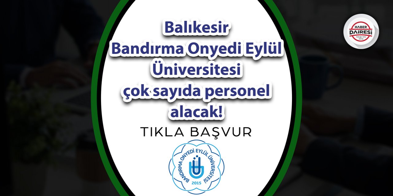 Balıkesir Bandırma Onyedi Eylül Üniversitesi personel alımı 2023
