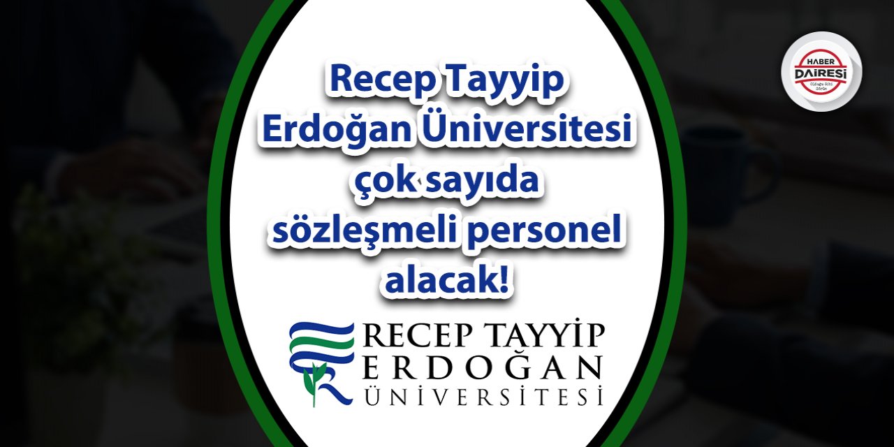 Recep Tayyip Erdoğan Üniversitesi personel alımı 2023