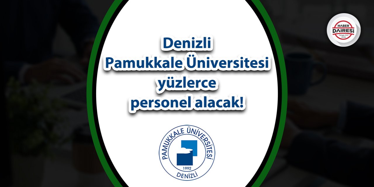 Denizli Pamukkale Üniversitesi personel alımı 2023