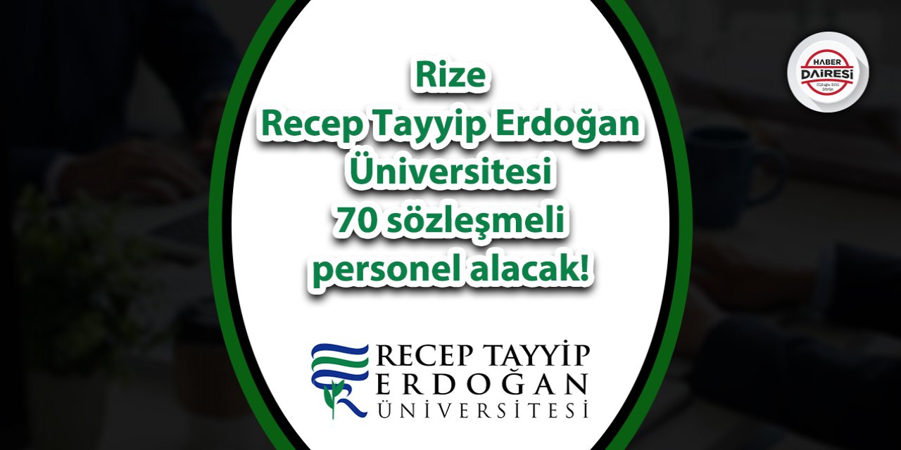 Rize Recep Tayyip Erdoğan Üniversitesi personel alımı 2023