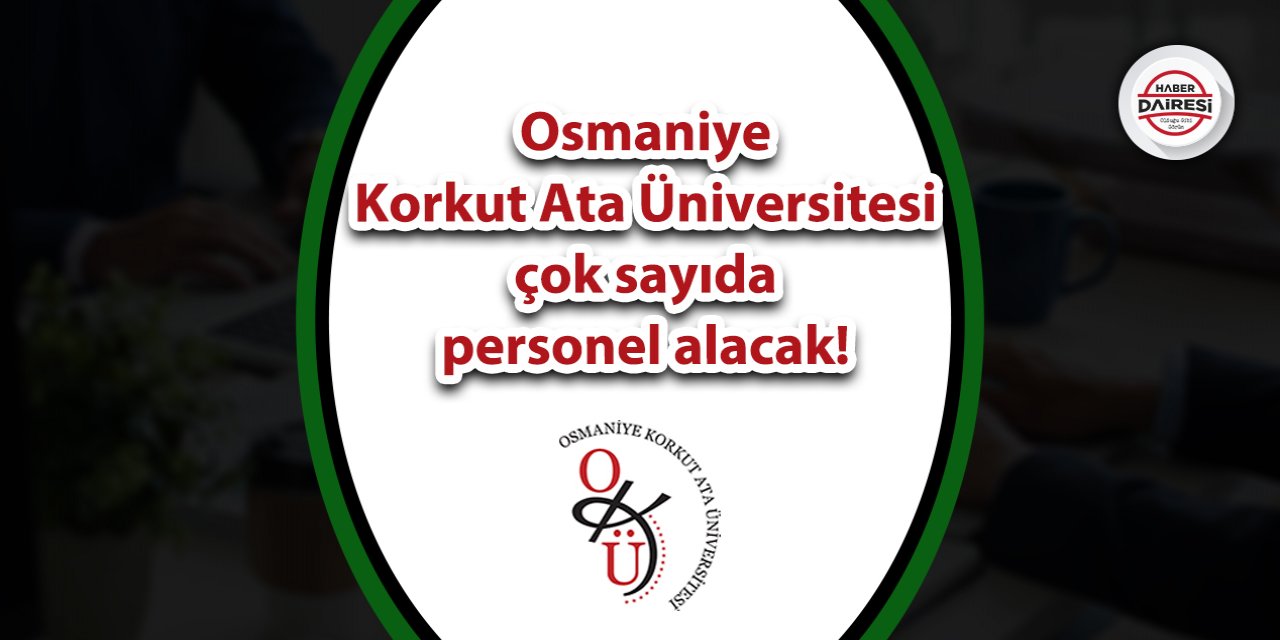 Osmaniye Korkut Ata Üniversitesi personel alımı 2023