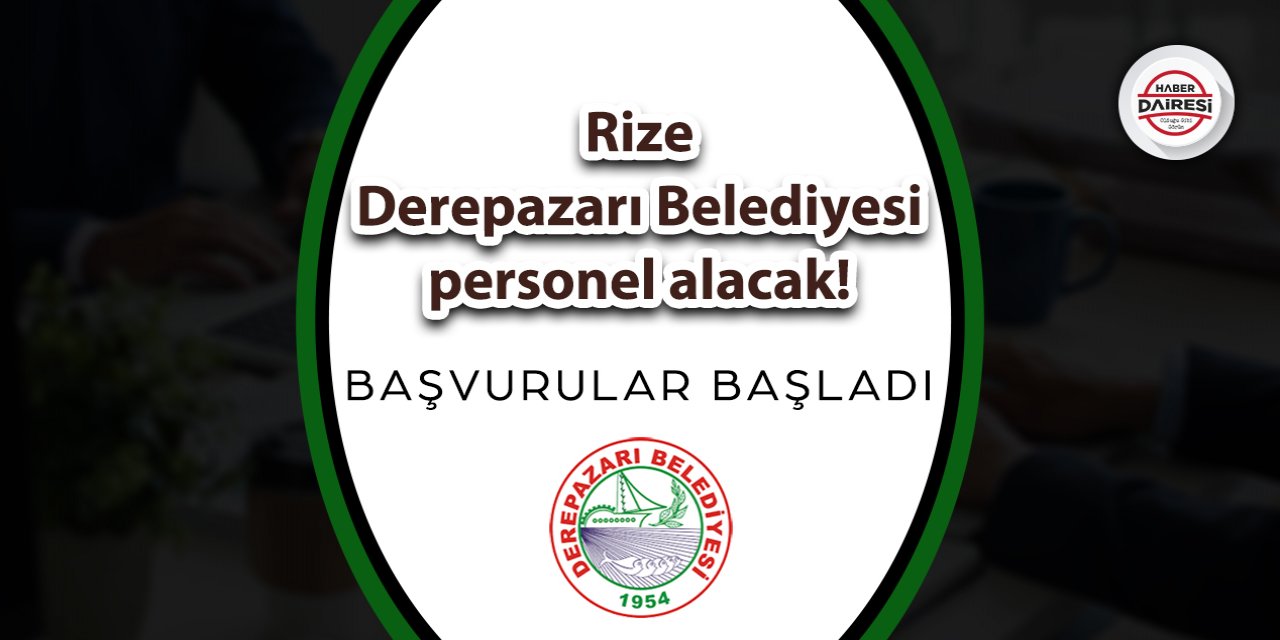 Rize Derepazarı Belediyesi personel alımı 2023