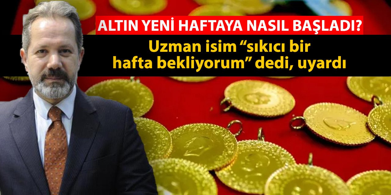 Altın yeni haftaya nasıl başladı? Uzman isim “sıkıcı bir hafta bekliyorum” dedi, uyardı