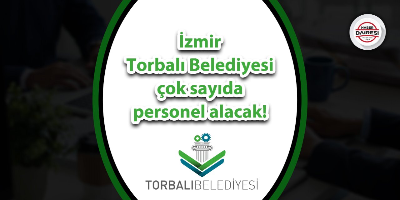 İzmir Torbalı Belediyesi personel alımı 2023