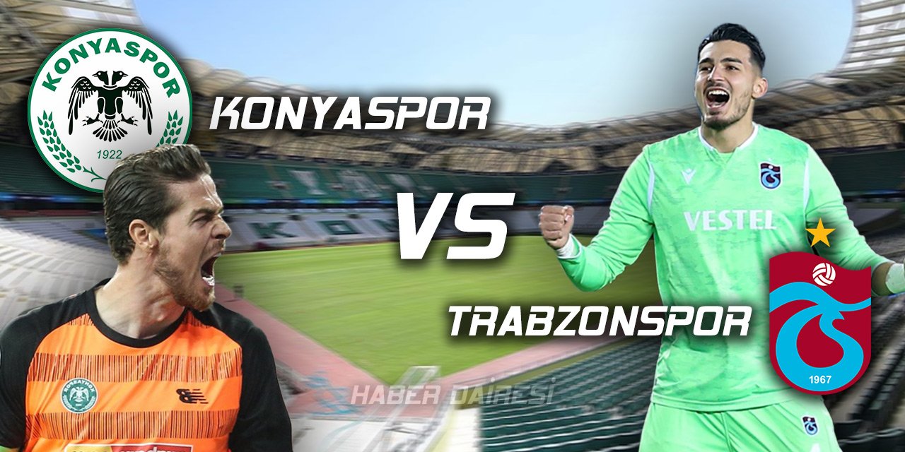 Konyaspor - Trabzonspor maçı ne zaman, saat kaçta, nerede, hakemi kim, hangi kanalda?