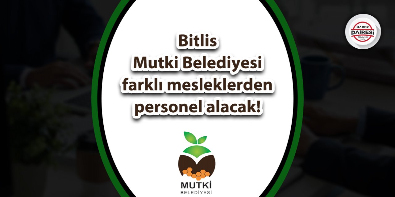 Bitlis Mutki Belediyesi personel alımı 2023