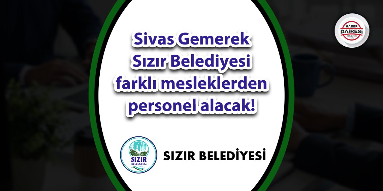 Sivas Gemerek Sızır Belediyesi personel alımı 2023