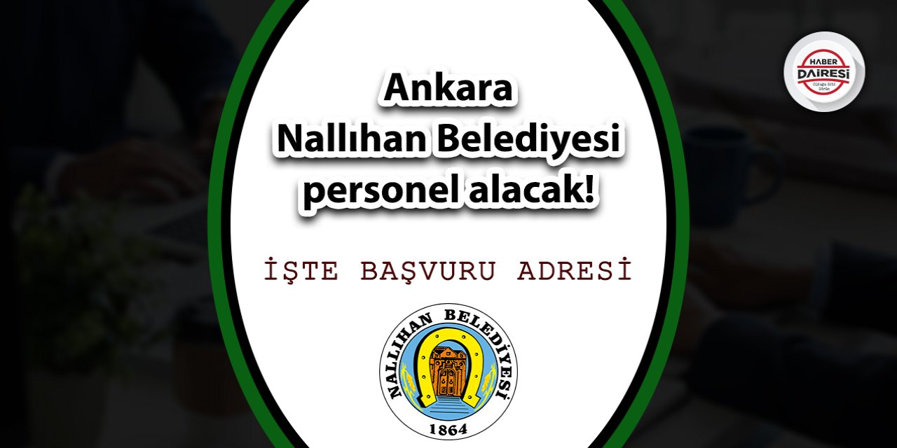 Ankara Nallıhan Belediyesi personel alımı 2023