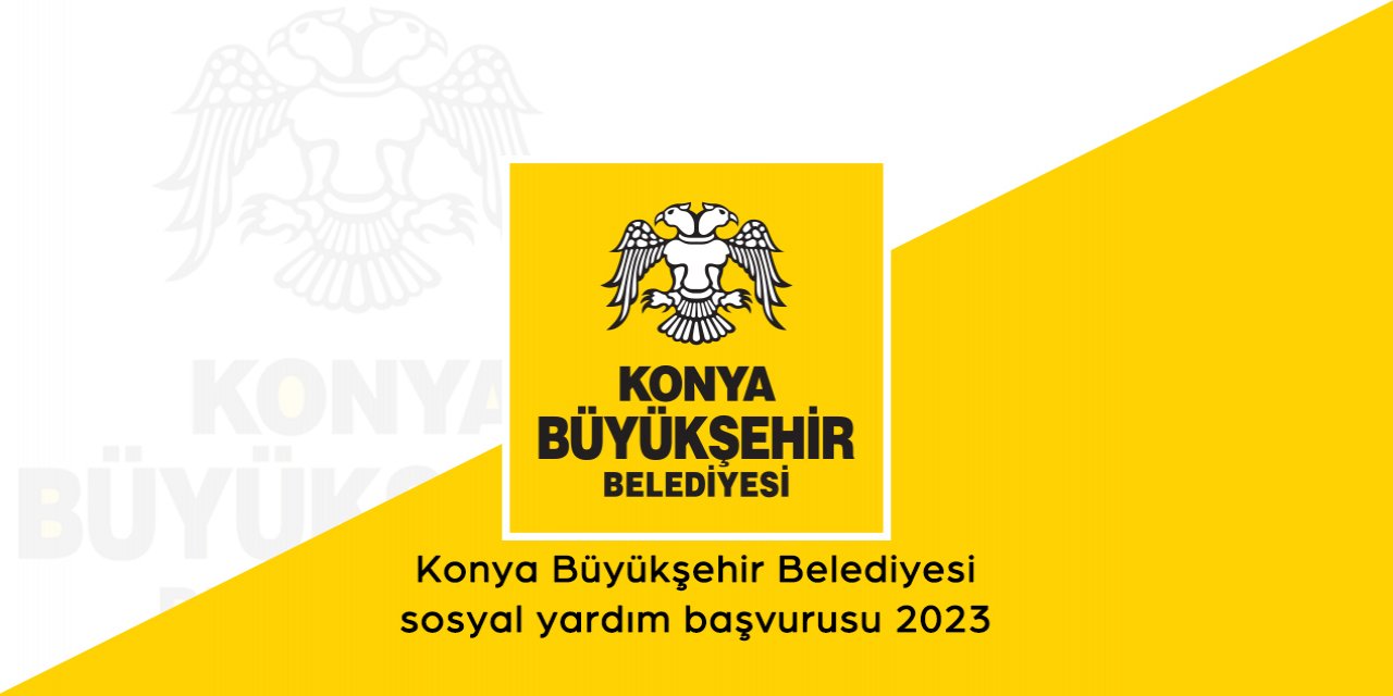 Konya Büyükşehir Belediyesi yardım başvurusu 2023