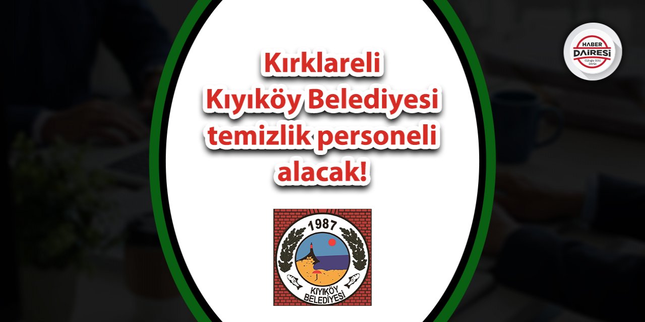 Kırklareli Kıyıköy Belediyesi personel alımı 2023