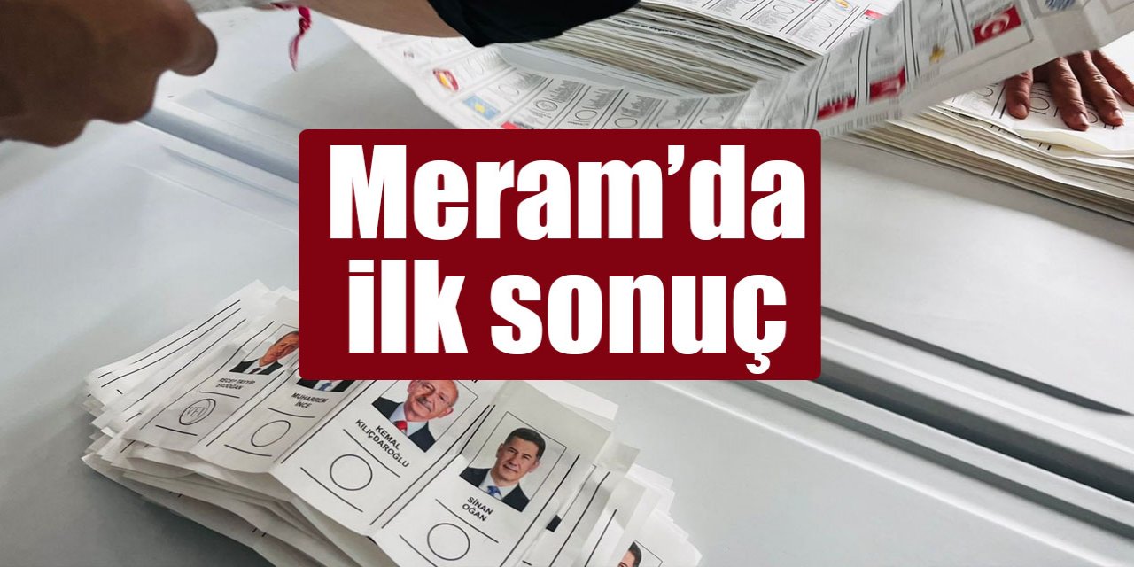 Konya Meram'da ilk açılan sandıkta adaylar arasında büyük fark
