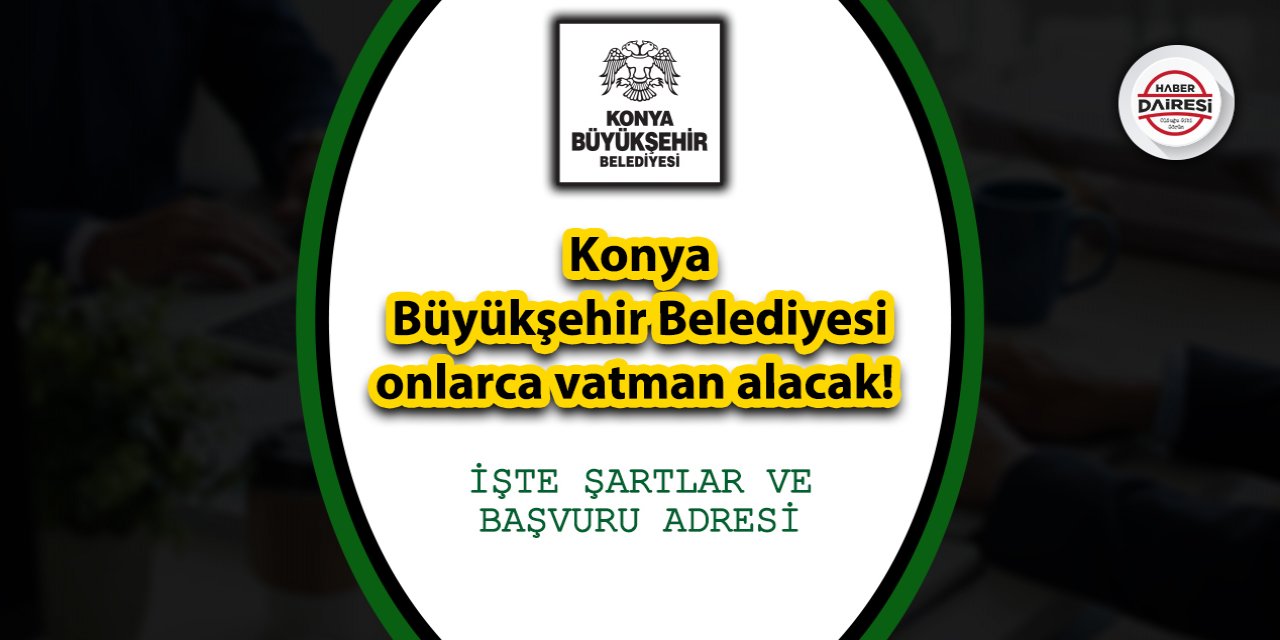 Konya Büyükşehir onlarca vatman alacak! Şartlar açıklandı