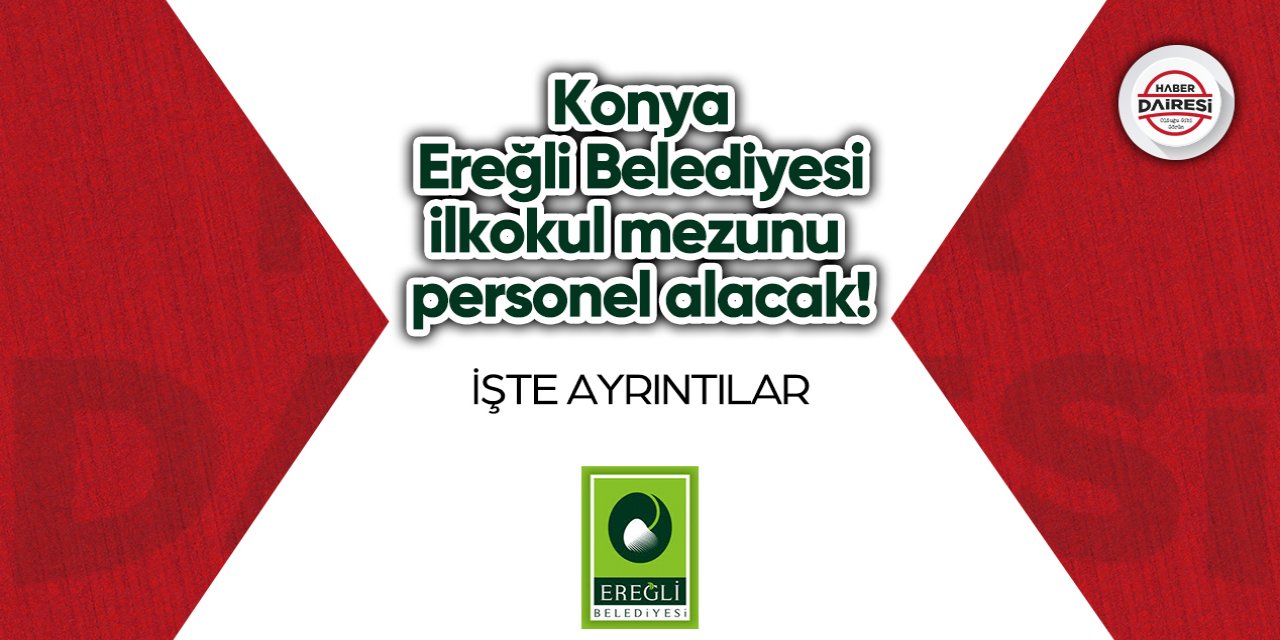 Konya Ereğli Belediyesi personel alımı 2023