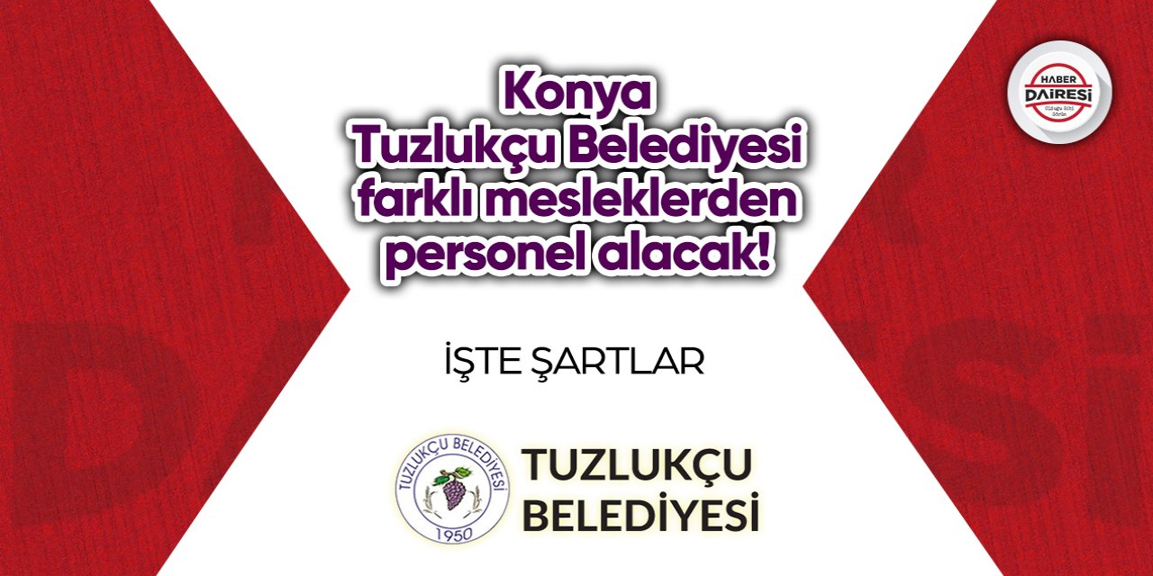 Konya Tuzlukçu Belediyesi personel alımı 2023