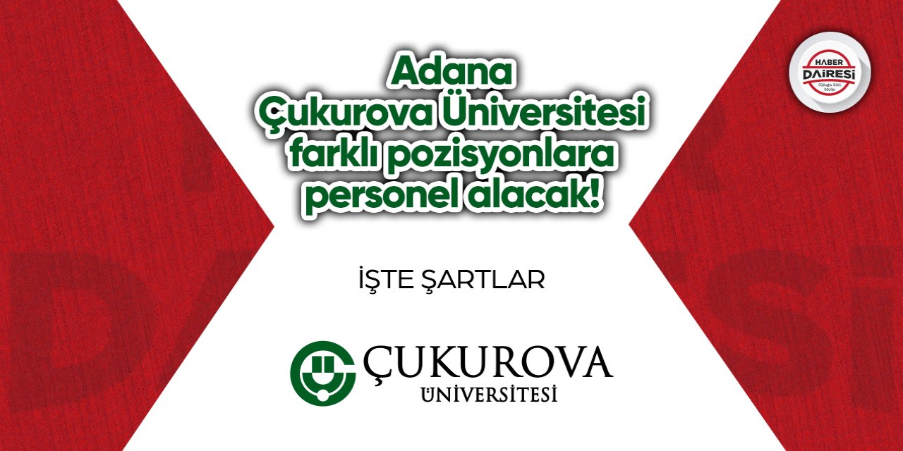 Adana Çukurova Üniversitesi personel alımı 2023