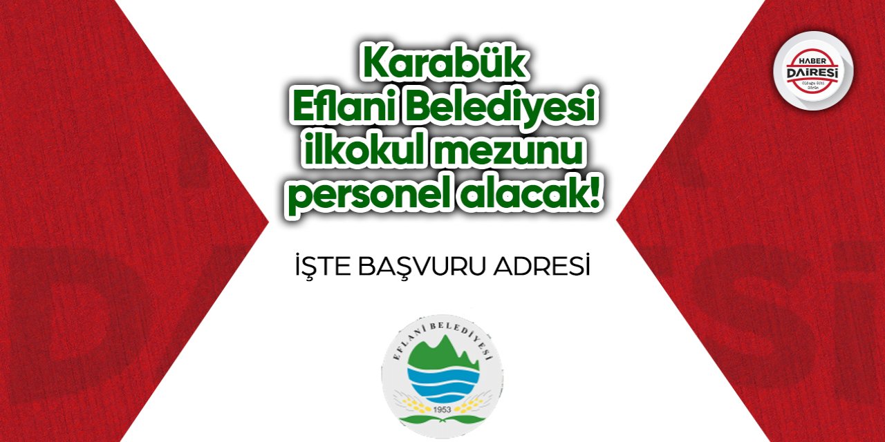 Karabük Eflani Belediyesi personel alımı 2023