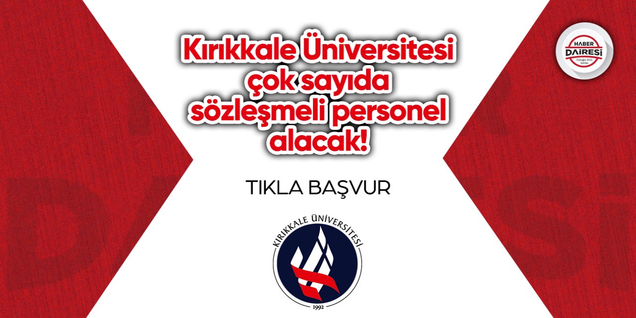 Kırıkkale Üniversitesi personel alımı 2023