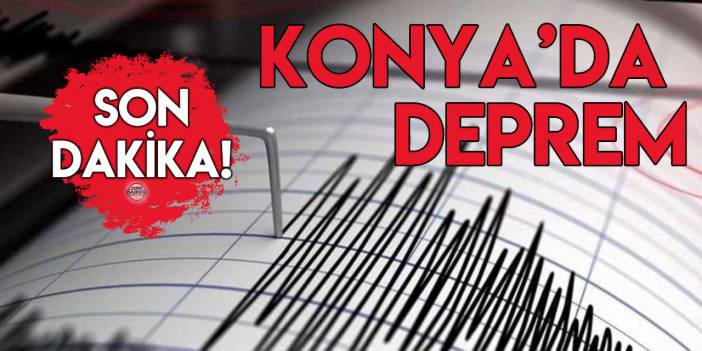 Son Dakika: Konya merkezli 4,8 büyüklüğünde deprem