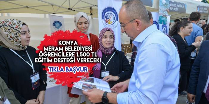 Konya Meram Belediyesi öğrencilere eğitim desteği başvuruları başladı!